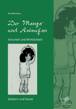 Der Manga- und Animefan: Vorurteil und Wirklichkeit - Gestern und heute