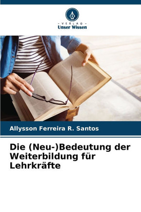 Die (Neu-)Bedeutung der Weiterbildung für Lehrkräfte