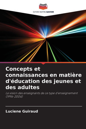 Concepts et connaissances en matière d'éducation des jeunes et des adultes