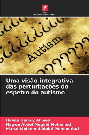 Uma visão integrativa das perturbações do espetro do autismo