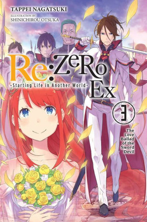 Re:Zero -Starting Life In Another World- Ex, Vol. 3 (Light Novel) : The Love Ballad Of The Sword Devil
