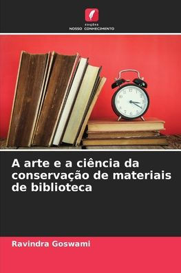 A arte e a ciência da conservação de materiais de biblioteca