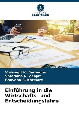 Einführung in die Wirtschafts- und Entscheidungslehre