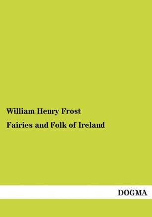 Fairies and Folk of Ireland