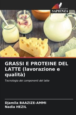 GRASSI E PROTEINE DEL LATTE (lavorazione e qualità)