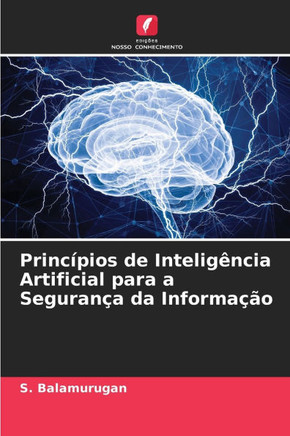 Princípios de Inteligência Artificial para a Segurança da Informação