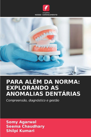 Para Além Da Norma: Explorando as Anomalias Dentárias