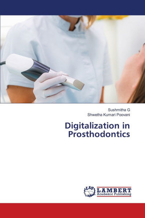 Digitalization in Prosthodontics