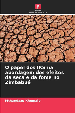 O papel dos IKS na abordagem dos efeitos da seca e da fome no Zimbabué