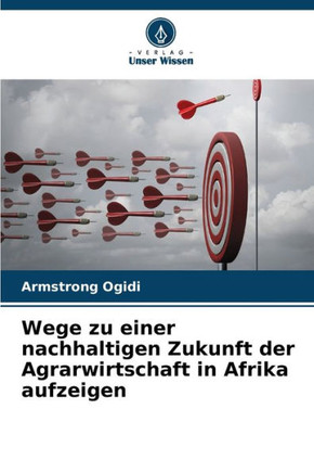 Wege zu einer nachhaltigen Zukunft der Agrarwirtschaft in Afrika aufzeigen