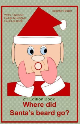 Where Did Santa's Beard Go?: Where Did Santa's Beard Go? 2Nd Edition