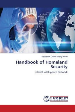 Handbook of Homeland Security