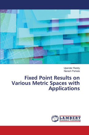 Fixed Point Results on Various Metric Spaces with Applications