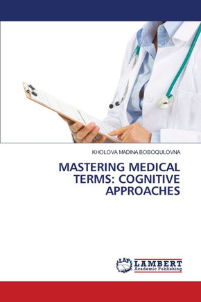 Mastering Medical Terms: Cognitive Approaches