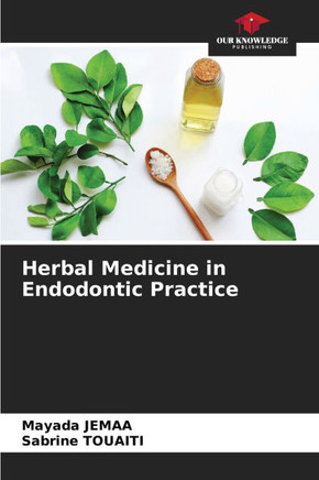 Herbal Medicine in Endodontic Practice