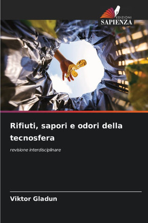 Rifiuti, sapori e odori della tecnosfera