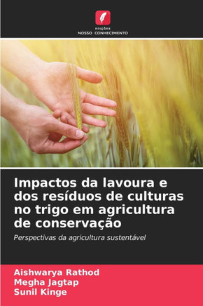 Impactos da lavoura e dos resíduos de culturas no trigo em agricultura de conservação