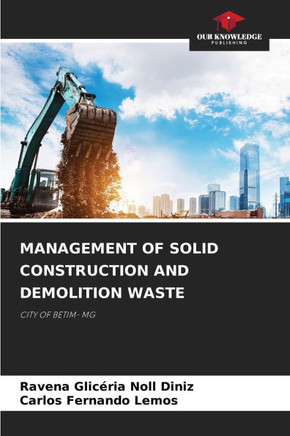 Management of Solid Construction and Demolition Waste