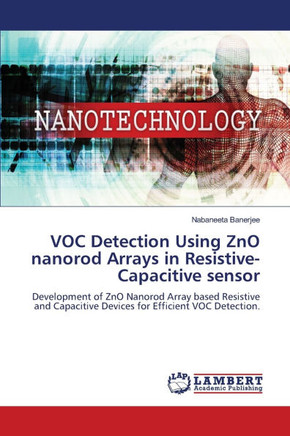 VOC Detection Using ZnO nanorod Arrays in Resistive-Capacitive sensor