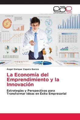 La Economía del Emprendimiento y la Innovación
