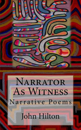 Narrator As Witness : Narrative Poems