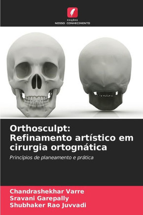 Orthosculpt: Refinamento artístico em cirurgia ortognática