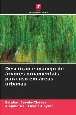 Descrição e manejo de árvores ornamentais para uso em áreas urbanas