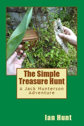 The Simple Treasure Hunt (A Jack Hunterson Adventure) (Volume 1)