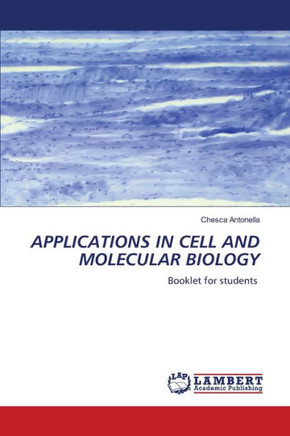 Applications in Cell and Molecular Biology