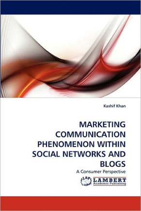 Marketing Communication Phenomenon Within Social Networks and Blogs