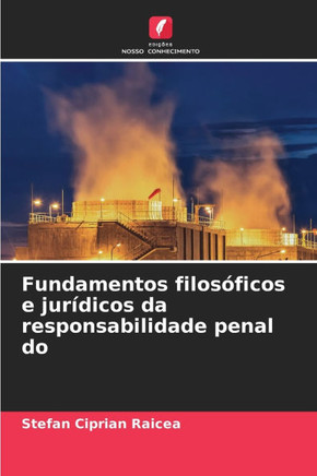 Fundamentos filosóficos e jurídicos da responsabilidade penal do