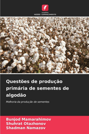 Questões de produção primária de sementes de algodão