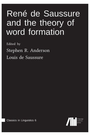 René de Saussure and the theory of word formation
