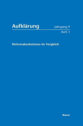 Reformabsolutismus im Vergleich. Staatswirklichkeit Modernisierungsaspekte. Verfassungsstaatliche Positionen