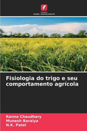 Fisiologia do trigo e seu comportamento agrícola