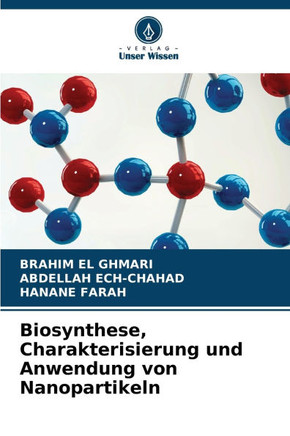 Biosynthese, Charakterisierung und Anwendung von Nanopartikeln
