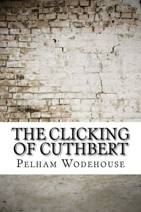 The Clicking Of Cuthbert