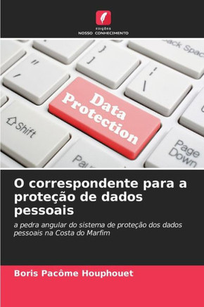 O correspondente para a proteção de dados pessoais