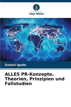 ALLES PR-Konzepte, Theorien, Prinzipien und Fallstudien