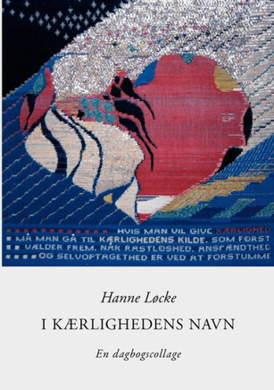 I kærlighedens navn: En dagbogscollage