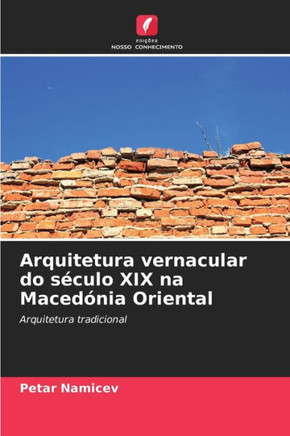 Arquitetura vernacular do século XIX na Macedónia Oriental