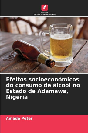 Efeitos socioeconómicos do consumo de álcool no Estado de Adamawa, Nigéria