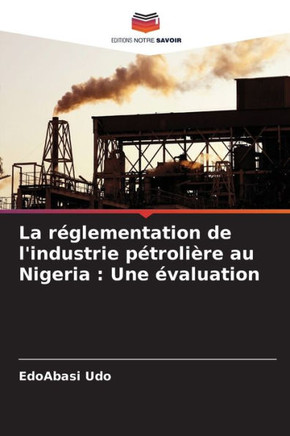 La réglementation de l'industrie pétrolière au Nigeria: Une évaluation