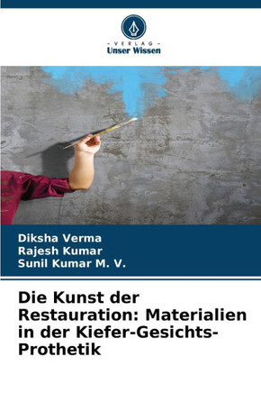 Die Kunst der Restauration: Materialien in der Kiefer-Gesichts-Prothetik