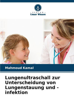 Lungenultraschall zur Unterscheidung von Lungenstauung und -infektion