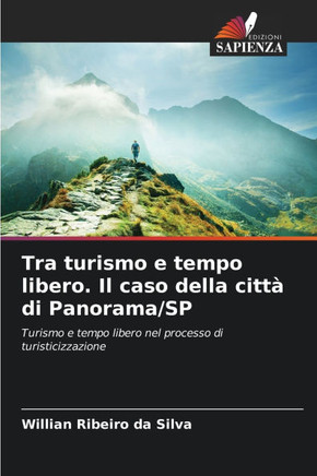 Tra turismo e tempo libero. Il caso della città di Panorama/SP