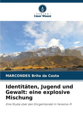 Identitäten, Jugend und Gewalt: eine explosive Mischung