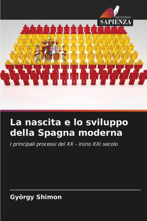 La nascita e lo sviluppo della Spagna moderna