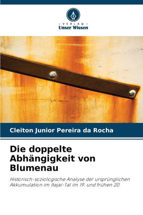 Die doppelte Abhängigkeit von Blumenau