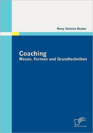 Coaching: Wesen, Formen und Grundtechniken